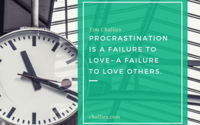 Procrastination is a Failure to Love Others